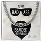 To My Bearded Boyfriend | Cuban Link | Gifts for Dad