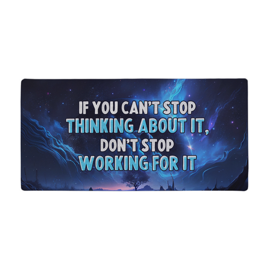 Cant Stop | Desk Mat | Gifts for Mom/Dad