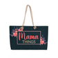 Mama Things | Weekender Tote Bag | Gifts for Mom